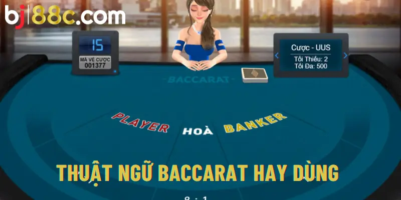 Thuật ngữ Baccarat thường dùng