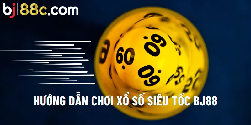 5 simple steps to explore the BJ88 Super Speed ​​Lottery game