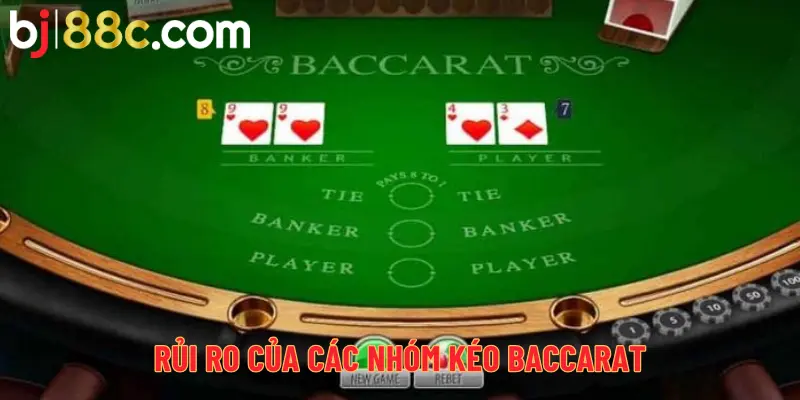 Rủi ro của các nhóm kéo Baccarat