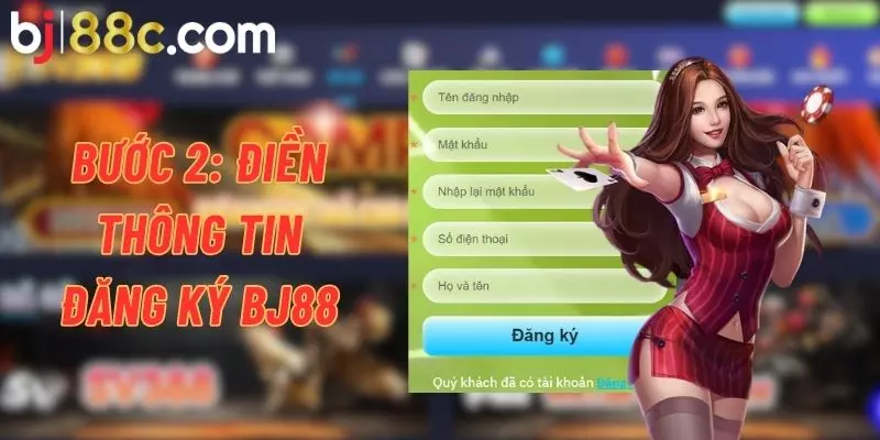 Điền thông tin đăng ký tài khoản BJ88 chính xác